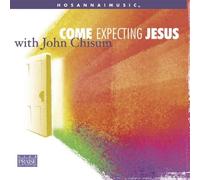 Come Expecting Jesus by Chisum, John (2001) Audio CD