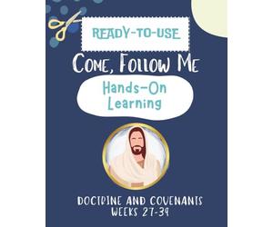 Come Follow Me Hands-On Learning: Doctrine & Covenants Book 3 of 4