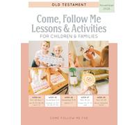 Come, Follow Me Lessons & Activities for Children & Families: Old Testament: November 2026