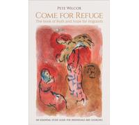 Come for Refuge : The book of Ruth and hope for migrants