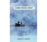 Come From Away: A novel of Atlantic Canada