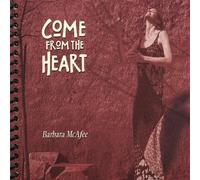 Come From the Heart by Barbara Mcafee
