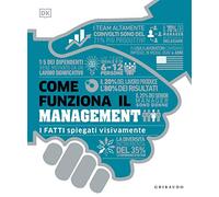 Come Funziona Il Management. I Fatti Spiegati Visivamente. Ediz. Illustrata