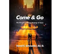 Come & Go: The Disciple-making Strategy of Jesus