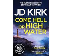 Come Hell or High Water – DCI Logan Crime Thrillers #13 – Canelo