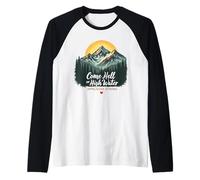 Come Hell or High Water Appalachian Nature Lover Raglan Baseball Tee