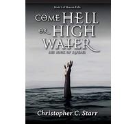 Come Hell or High Water: The Book of Raphael