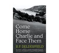 Come Home Charlie & Face Them: A classic heist novel full of 20s nostalgia