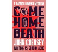 Come Home to Death (The Patrick Dawlish Mysteries)