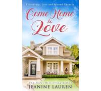 Come Home to Love: Friendship, Love and Second Chances (Sunshine Bay)