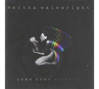 Wainwright Martha - Come Home to Mama