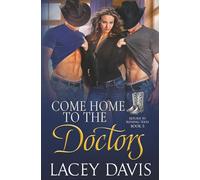 Come Home to the Doctors: Western Contemporary Romance (Return to Blessing, Texas)