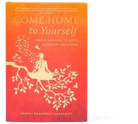 Come Home to Yourself – Simple Answers to Life's Essential Questions – Insight Editions
