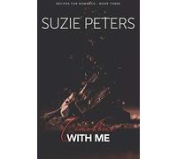 Come Home With Me: 3 (Recipes for Romance)