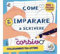 Come imparare a scrivere in corsivo: I segreti del corsivo per la scuola primaria. Imparo a scrivere in corsivo con una bella calligrafia.