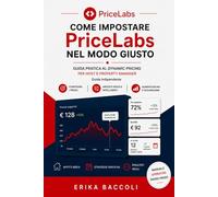 Come impostare Pricelabs nel modo giusto: Guida pratica al Dynamic Pricing per Host e Property Manager