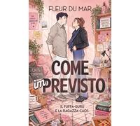 Come Imprevisto: Il Fuffa-guru e la ragazza caos
