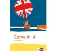 Come in 4. Ab Klasse 1: Activity Book mit Audio-CD und Wort-/Bildkar (Broschüre)