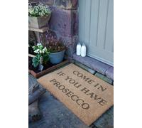 Come In If You Have Prosecco Country Size Coir Doormat Artsy Mats Grey 60cm x 90cm