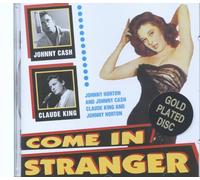 Come in Stranger - Johnny Horton, Johnny Cash, Claude King..