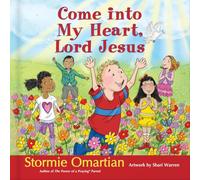 Come into My Heart, Lord Jesus (The Power of a Praying (R) Kid)