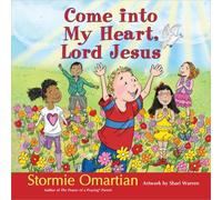 Come into My Heart, Lord Jesus (The Power of a Praying (R) Kid)