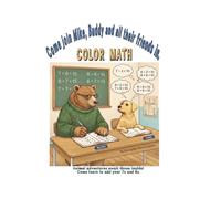 Come join Mike, Buddy and all their friends in, Color Math: Animal adventures awaite thoes inside! Come learn to add your 7s and 8s.