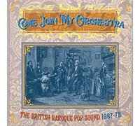 Come Join My Orchestra ~ The British Baroque Pop Sound 1967-73 - Various Artists