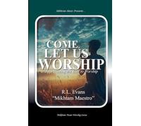 Come, Let Us Worship: Appreciating the Call to Worship (1) (Mikhtam Music Worship)
