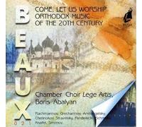 Come, let us Worship. Orthodox Music of the 20th Century
