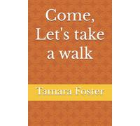 Come, Let's take a walk (Forty Years in the Wilderness)