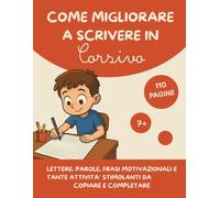 Come migliorare a scrivere in corsivo: "Migliora la Tua Calligrafia con Righe Evidenziate e Attività Coinvolgenti"