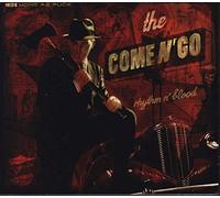 Come N'Go,the - Rhythm N Blood