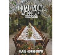 COME NOW MY BELOVED: Solomon 2:10