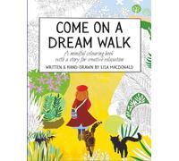 Come on a Dream Walk: A Colouring Book with a Story