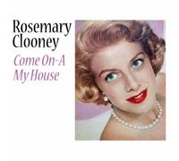 Come On-A My House by Rosemary Clooney