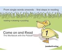 Come on and Read: The Workbook with the Pelican