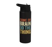 Come On Brain Do The Thing Funny ADHD Retro Quote Stainless Steel Insulated Water Bottle