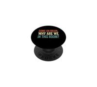 Come On Brain Why Are We In This Room Funny Quote PopSockets Adhesive PopGrip