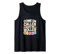 Come On Caller Make Me Holler Bingo Funny Bingo Tank Top