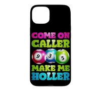 Come On Caller Make Me Holler Case for iPhone 15 Plus