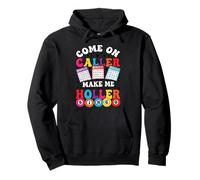 Come On Caller Make Me Holler Colorful Bingo Design Funny Pullover Hoodie
