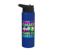 Come On Caller Make Me Holler Stainless Steel Insulated Water Bottle