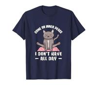 Come ON Inner Peace I Don't Have All Day - Fun Cat Yoga T-Shirt