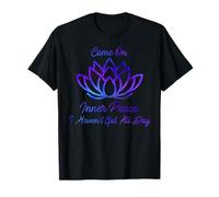 Come On Inner Peace I Haven't Got All Day Yoga Class T-Shirt