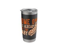 Come On It's Already Meat Time Baby | BBQ Stainless Steel Insulated Tumbler