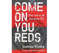 Come on You Reds: The Story of Toronto FC
