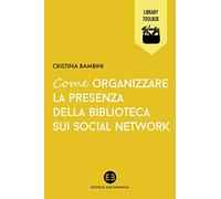 Come organizzare la presenza della biblioteca sui social network
