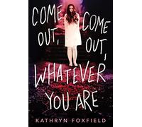 Come Out, Come Out, Whatever You Are