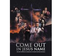 Come Out In Jesus Name